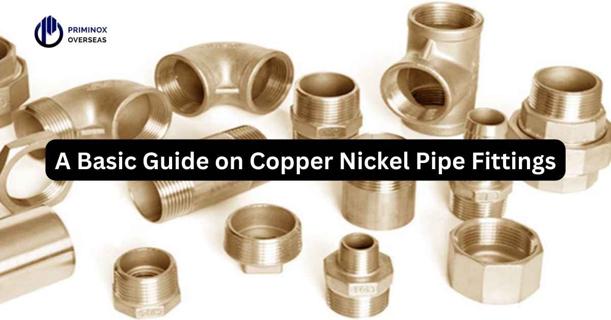 A Basic Guide on Copper Nickel Pipe Fittings